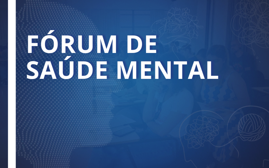 Fórum de Saúde Mental é realizado pela Prefeitura de São Paulo e SBCD