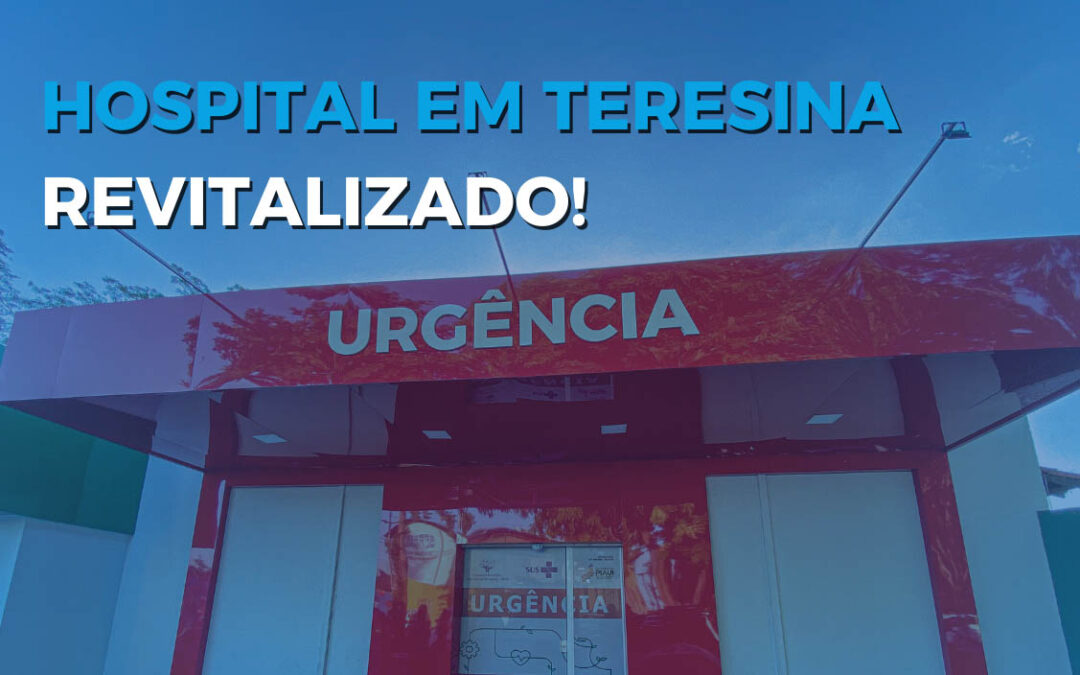 Hospital do Mocambinho, no Piauí, é completamente renovado
