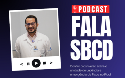 Unidade de urgência e emergência de Picos, no Piauí, é destaque no podcast Fala SBCD