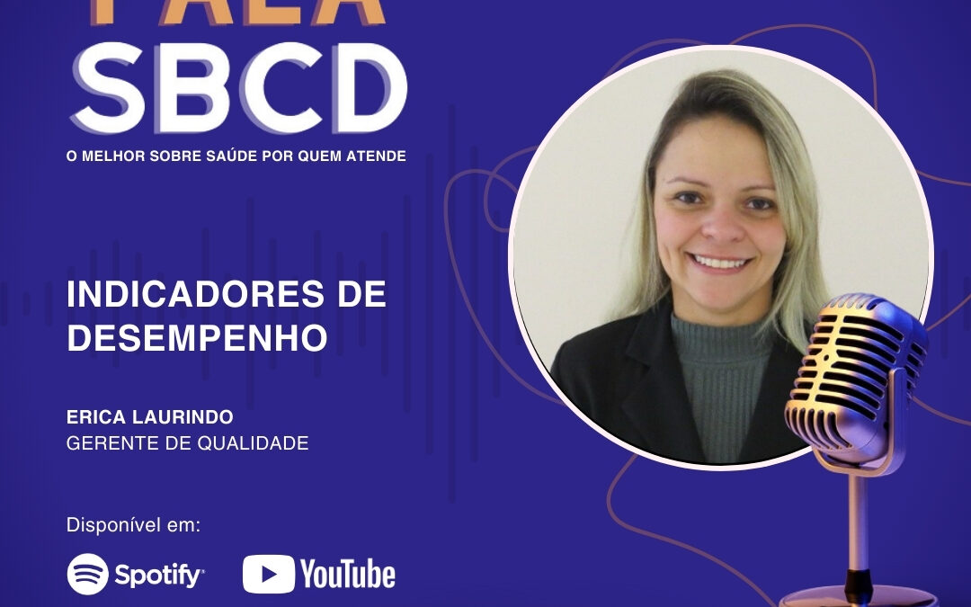 Podcast da SBCD traz como tema “Indicadores de Desempenho”; Confira!